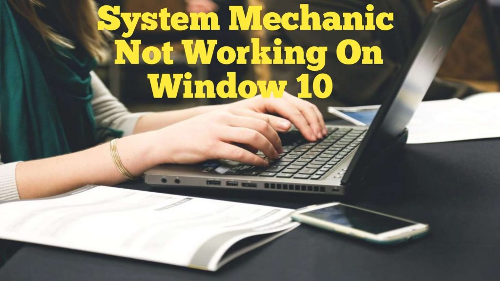 system mechanic not working on windows 10